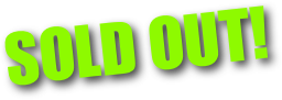 SOLD OUT!