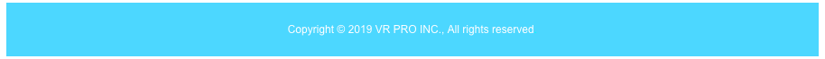 Copyright © 2019 VR PRO INC., All rights reserved.